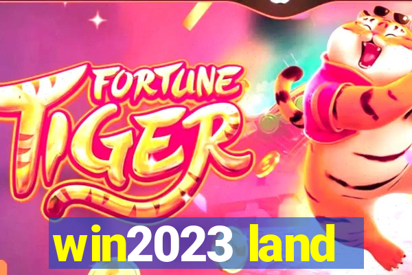 win2023 land